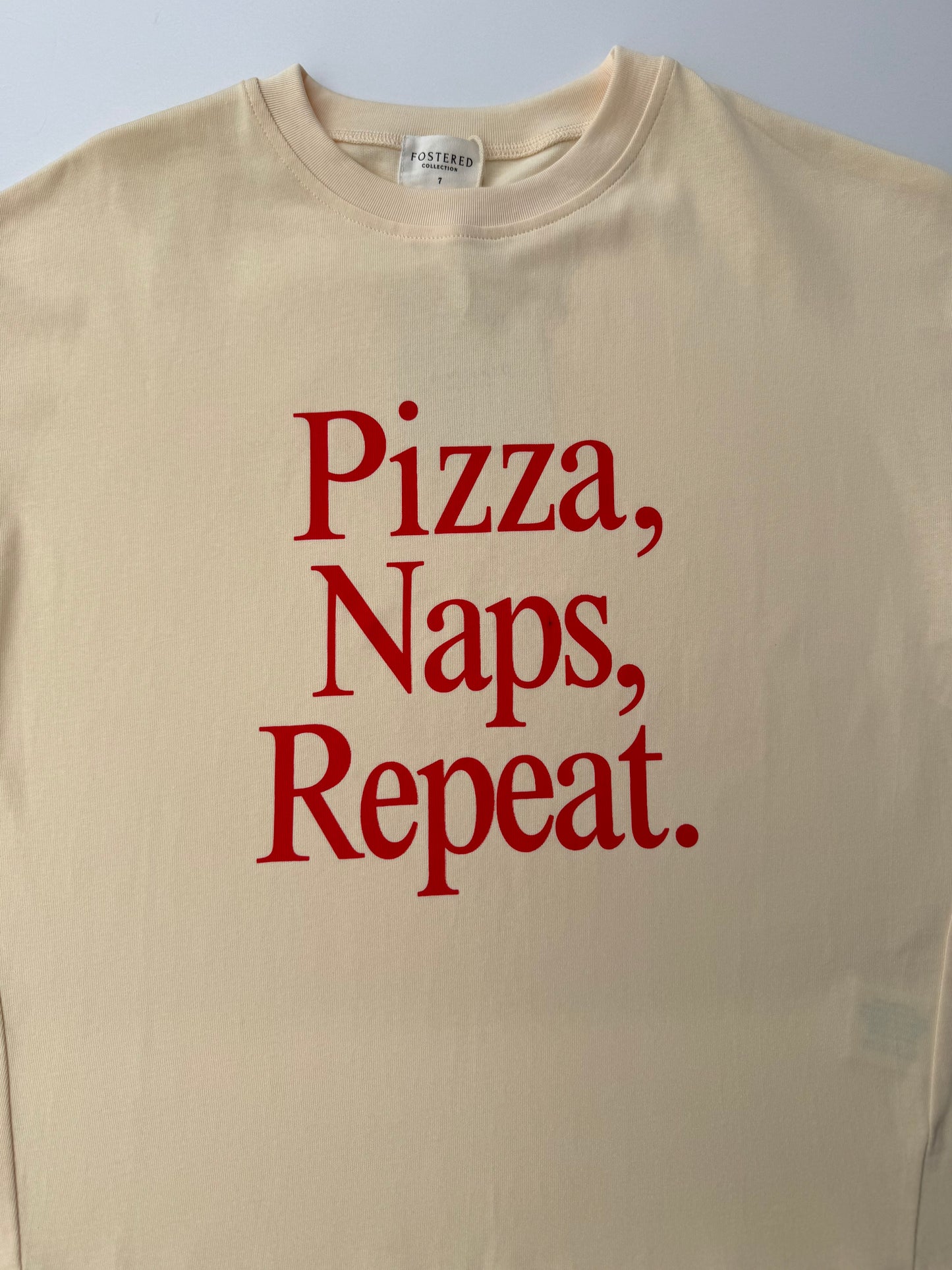 Fostered || pizza naps repeat t || size 7